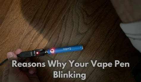 why does my vape pen blink